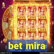 bet mira